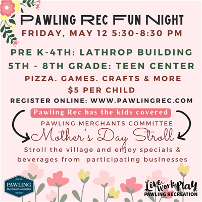 Pawling Recreation: PAWLING REC FUN NIGHT & Mother's Day Stroll (May 12)