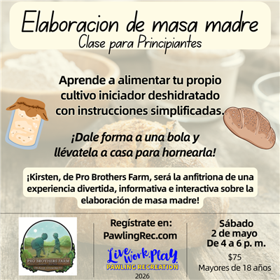 Sourdough Class 5/2/26 (Spanish) Sourdough Class 5/2/26 (Spanish)